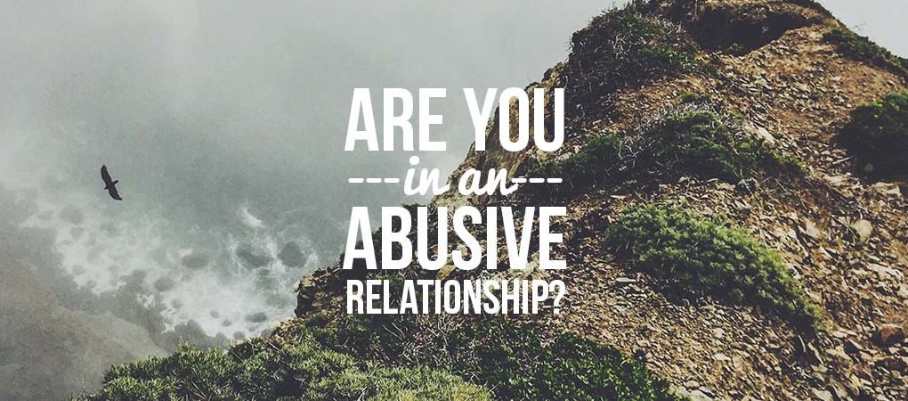 Are You In an Abusive Relationship?
