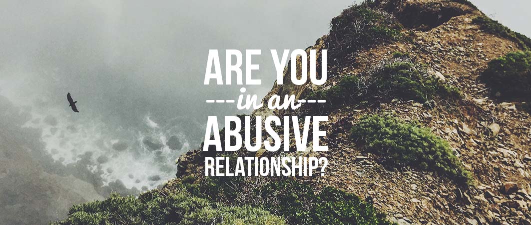 Are You In an Abusive Relationship?